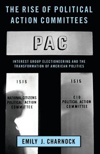 bokomslag Rise of Political Action Committees