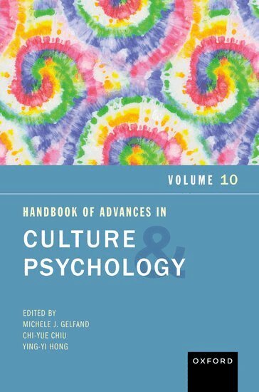 Michele J. Gelfand, Chi-Yue Chiu, Ying-Yi Hong - Handbook of Advances in Culture and Psychology, Volume 10, Inbunden