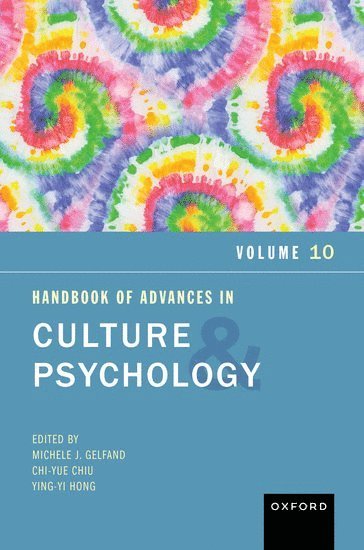 Handbook of Advances in Culture and Psychology, Volume 10 1