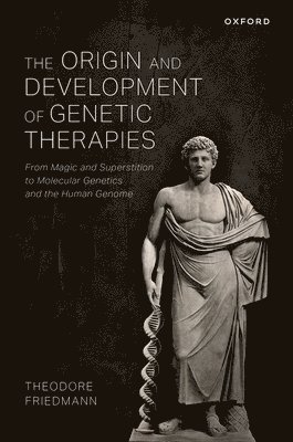 The Origin and Development of Genetic Therapies 1