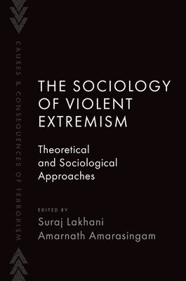 Suraj Lakhani, Amarnath Amarasingam, Suraj Lakhani, Amarnath Amarasingam, University of Sussex) Lakhani, Suraj (Senior Lecturer, Department of Sociology and Criminology, Senior Lecturer, Department of Sociology and Criminology, Queen's University) Amarasingam, Amarnath (Associate Professor, School of Religion, Associate Professor, School of Religion - The Sociology of Violent Extremism, Häftad