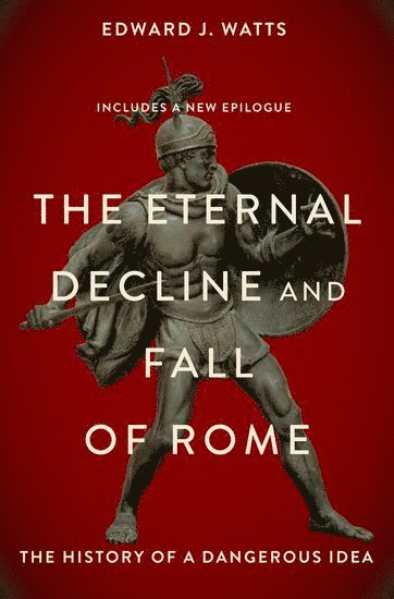 The Eternal Decline and Fall of Rome 1