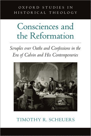 bokomslag Consciences and the Reformation