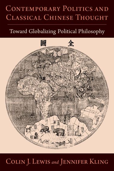Colin J. Lewis, Jennifer Kling - Contemporary Politics and Classical Chinese Thought, Inbunden