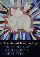 Amy Kind, Julia Langkau - The Oxford Handbook of Philosophy of Imagination and Creativity, Inbunden