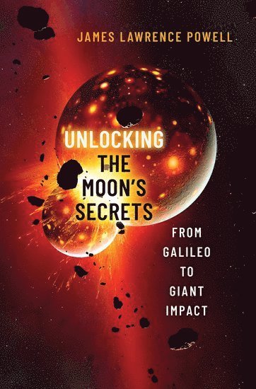 bokomslag Unlocking the Moon's Secrets