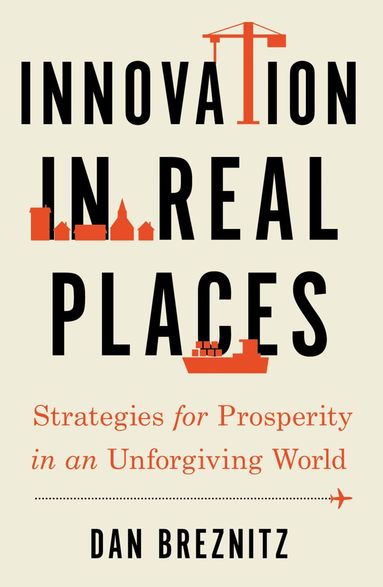Dan Breznitz - Innovation in Real Places, Häftad