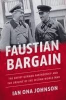 Ian Ona Johnson, Yale University) Johnson, Ian Ona (Associate Director of the Brady-Johnson Program in Grand Strategy, Associate Director of the Brady-Johnson Program in Grand Strategy - Faustian Bargain, Häftad
