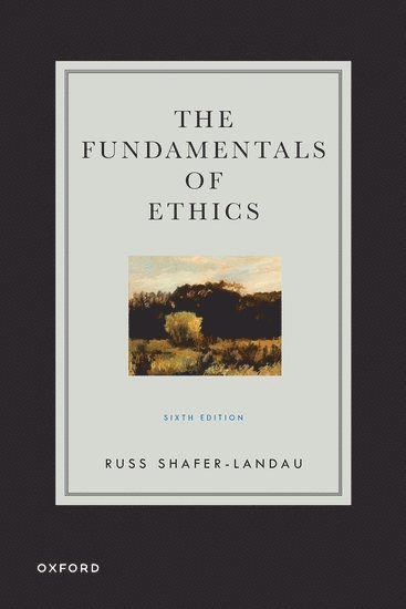 The Fundamentals of Ethics 1