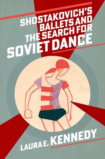 Laura E. Kennedy - Shostakovich's Ballets and the Search for Soviet Dance, Häftad. Tillgänglighet: Lägg i varukorg
