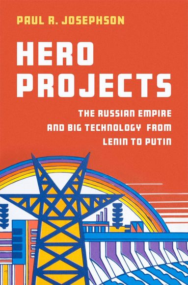 Paul R. Josephson - Hero Projects, Inbunden