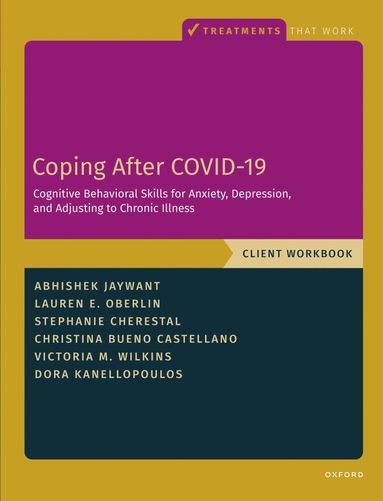 bokomslag Coping After COVID-19: Cognitive Behavioral Skills for Anxiety, Depression, and Adjusting to Chronic Illness