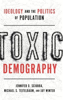 Toxic Demography