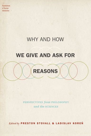 Preston Stovall, Ladislav Koren - Why and How We Give and Ask for Reasons, Inbunden