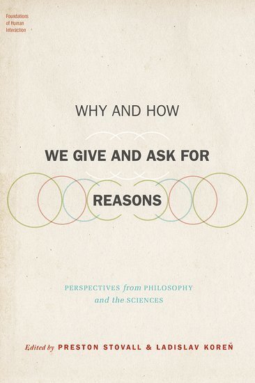 Why and How We Give and Ask for Reasons