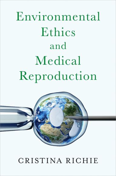 bokomslag Environmental Ethics and Medical Reproduction