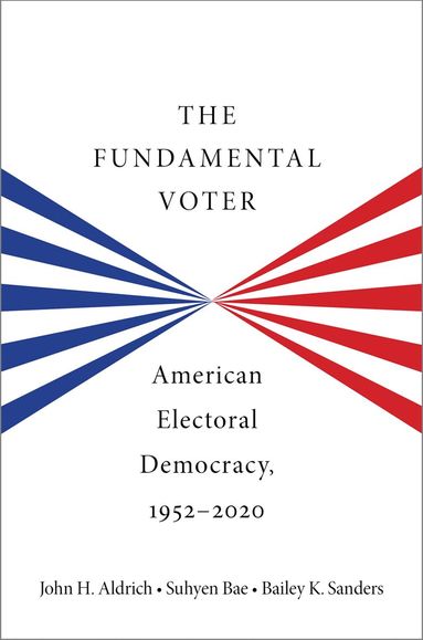 John H. Aldrich, Suhyen Bae, Bailey K. Sanders - The Fundamental Voter, Häftad