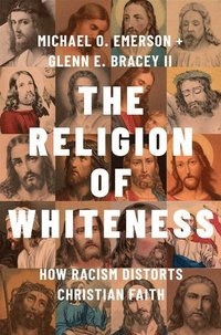 bokomslag The Religion of Whiteness