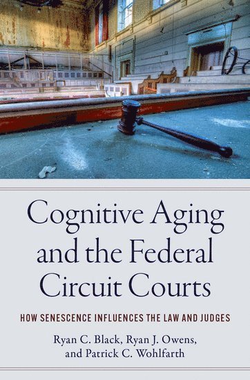 bokomslag Cognitive Aging and the Federal Circuit Courts