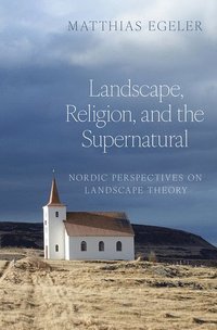 bokomslag Landscape, Religion, and the Supernatural