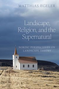 bokomslag Landscape, Religion, and the Supernatural