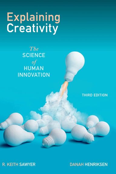 R. Keith Sawyer, Danah Henriksen - Explaining Creativity, Inbunden
