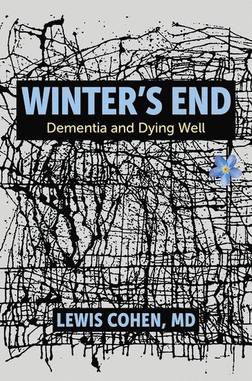 Lewis Cohen, MD, Tufts University School of Medicine and University of Massachusetts Chan School of Medicine) MD, Lewis Cohen, (Professor of Psychiatry Emeritus, Professor of Psychiatry Emeritus, MD, Md - Winter's End, Häftad