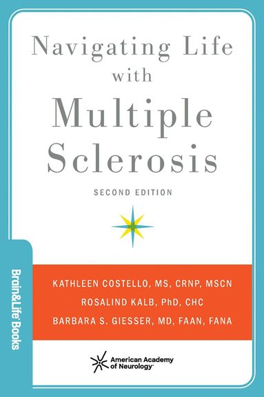 Kathleen Costello, Rosalind Kalb, Barbara S. Giesser - Navigating Life with Multiple Sclerosis, Häftad