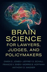 bokomslag Brain Science for Lawyers, Judges, and Policymakers