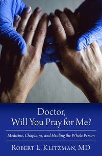 bokomslag Doctor, Will You Pray for Me?