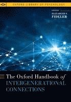 bokomslag The Oxford Handbook of Intergenerational Connections