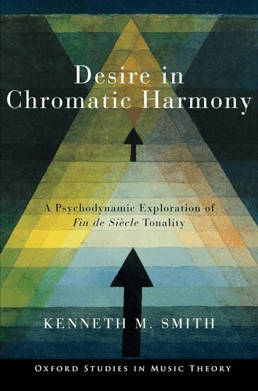 Kenneth M. Smith - Desire in Chromatic Harmony, Häftad