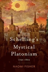 bokomslag Schelling's Mystical Platonism