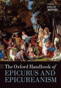 bokomslag The Oxford Handbook of Epicurus and Epicureanism