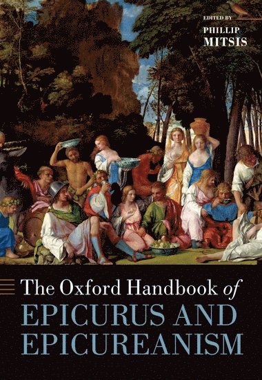 The Oxford Handbook of Epicurus and Epicureanism 1