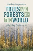 Markku Larjavaara - Trees and Forests of the World, Häftad