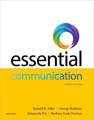 Ronald B. Adler, George Rodman, Athena du Pré, Barbara Cook Overton - Essential Communication, Häftad