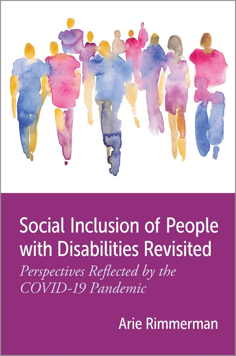 Arie Rimmerman, University of Haifa) Rimmerman, Arie (Richard Crossman Professor of Social Welfare and Social Planning, Richard Crossman Professor of Social Welfare and Social Planning, School of Social Work, Social Welfare, and Health Sciences - Social Inclusion of People with Disabilities Revisited, Inbunden