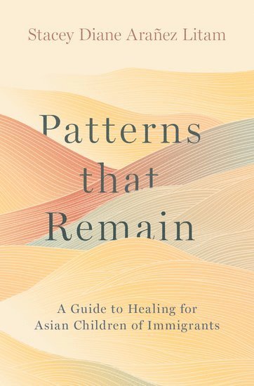 Stacey Diane Arañez Litam, Seth Rogovoy, Independent scholar) Rogovoy, Seth (Independent scholar - Patterns That Remain, Inbunden