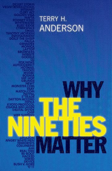 Why the Nineties Matter 1