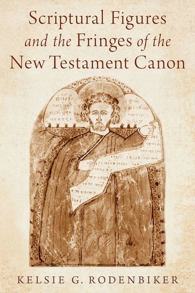 bokomslag Scriptural Figures and the Fringes of the New Testament Canon