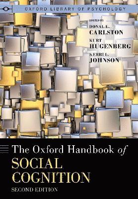 The Oxford Handbook of Social Cognition, Second Edition 1