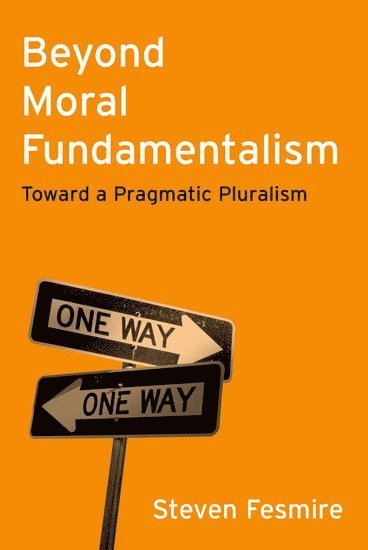 Beyond Moral Fundamentalism 1