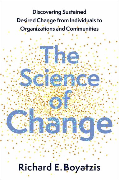 Richard E. Boyatzis - The Science of Change, Inbunden