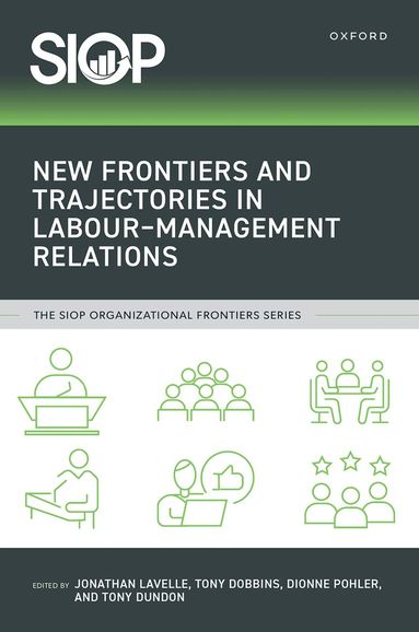 Jonathan Lavelle, Tony Dobbins, Dionne Pohler, Tony Dundon - New Frontiers and Trajectories in Labour–Management Relations, Häftad
