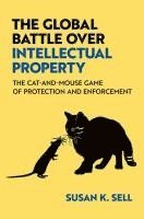bokomslag The Global Battle Over Intellectual Property