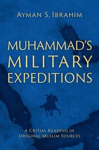 bokomslag Muhammad's Military Expeditions