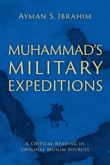 Muhammad's Military Expeditions 1
