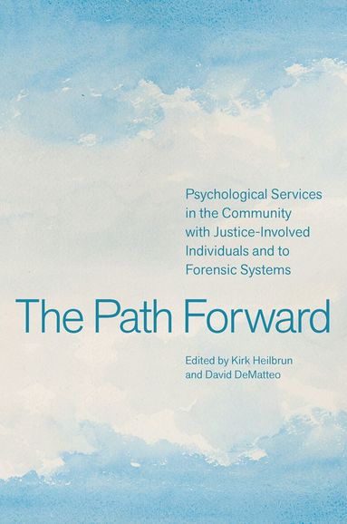 Kirk Heilbrun, David DeMatteo - The Path Forward, Häftad