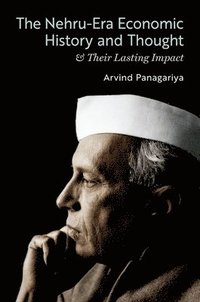 bokomslag The Nehru-Era Economic History and Thought & Their Lasting Impact